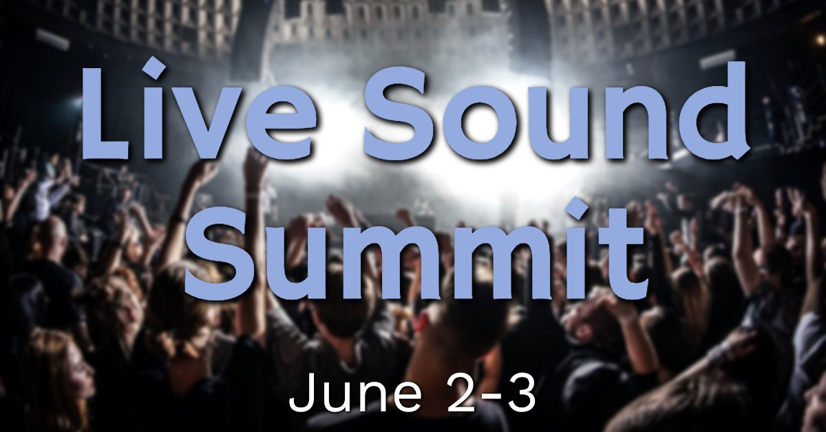6 things I’m looking forward to at Live Sound Summit 2019